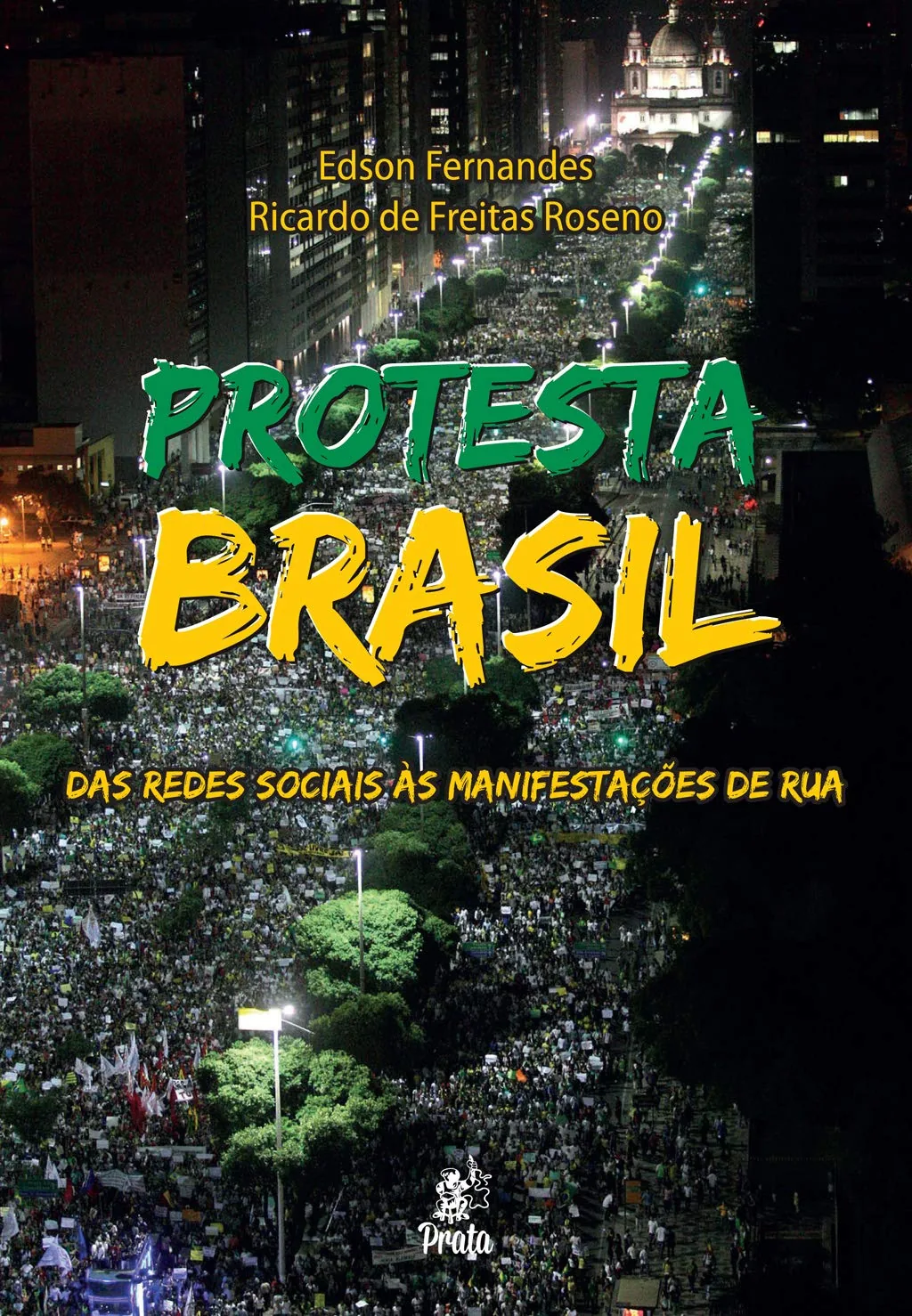 Protesta Brasil - das Redes Sociais às Manifestações